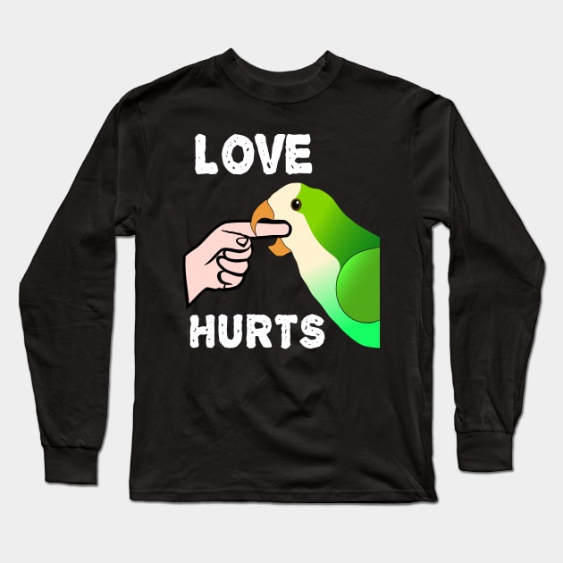 Love Hurts Quaker Parrot Biting Long Sleeve T-Shirt by Einstein Parrot